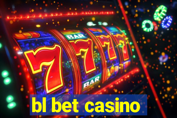 bl bet casino